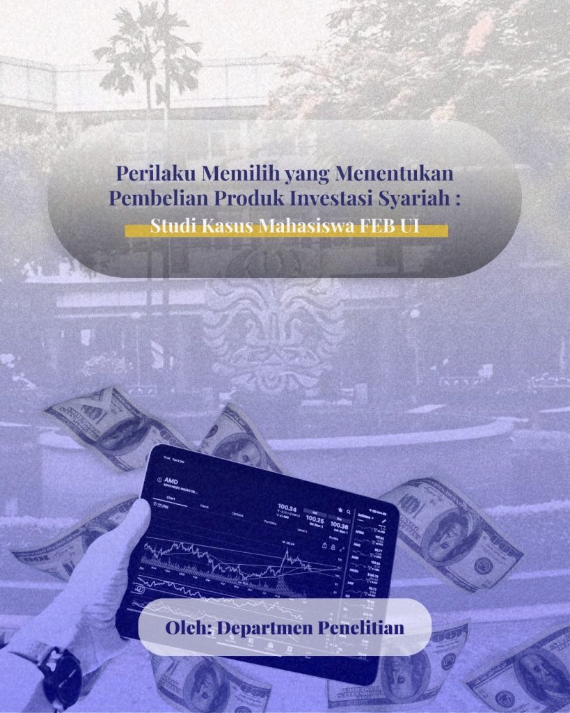 Perilaku Memilih yang Menentukan Pembelian Produk Investasi Syariah: Studi Kasus Mahasiswa FEB UI